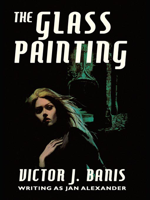 Title details for The Glass Painting by V. J. Banis - Available